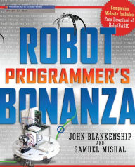 Title: Robot Programmer's Bonanza, Author: John Blankenship