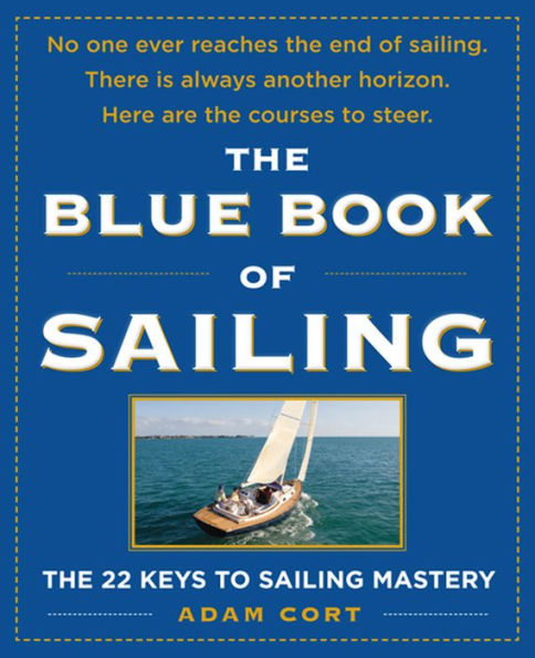 The Blue Book of Sailing: The 22 Keys to Sailing Mastery