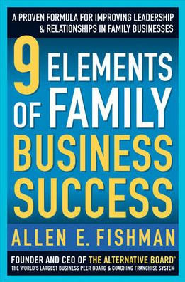 9 Elements Of Family Business Success A Proven Formula