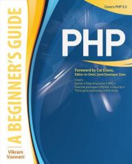 Title: PHP: A BEGINNER'S GUIDE / Edition 1, Author: Vikram Vaswani