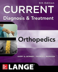 Title: CURRENT Diagnosis & Treatment in Orthopedics, Fifth Edition / Edition 5, Author: Harry Skinner