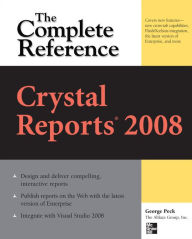 Title: Crystal Reports 2008: The Complete Reference, Author: George Peck