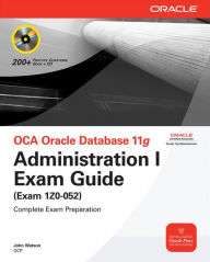 Title: OCA Oracle Database 11g Administration I Exam Guide (Exam 1Z0-052), Author: John Watson