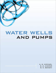 Title: Water Wells and Pumps, Author: A. M. Michael