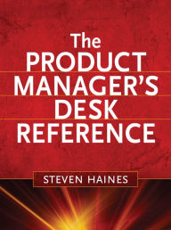 Title: The Product Manager's Desk Reference, Author: Steven Haines