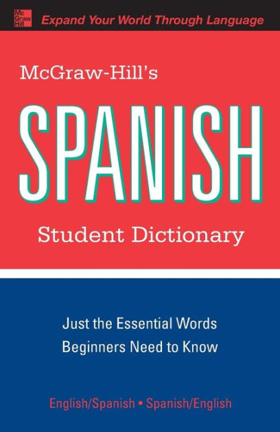 McGraw-Hill's Spanish Student Dictionary / Edition 2 by Regina Qualls ...