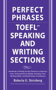 Title: Perfect Phrases for TOEFL Speaking and Writing Sections, Author: Roberta Steinberg