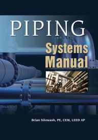 Title: Piping Systems Manual, Author: Brian Silowash