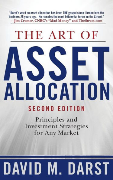 The Art of Asset Allocation: Principles and Investment Strategies for Any Market, Second Edition / Edition 2