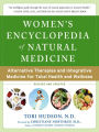 Women's Encyclopedia of Natural Medicine: Alternative Therapies and Integrative Medicine for Total Health and Wellness