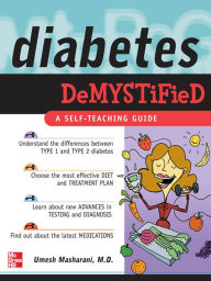 Title: Diabetes Demystified: A Self-Teaching Guide, Author: Umesh Masharani