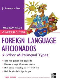 Title: Careers for Foreign Language Aficionados & Other Multilingual Types, Author: Laurence Day
