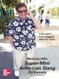 Title: McGraw-Hill's Super-Mini American Slang Dictionary, Author: Richard A. Spears