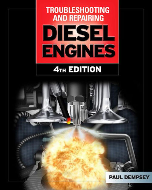 Troubleshooting and Repair of Diesel Engines by Paul Dempsey | eBook ...