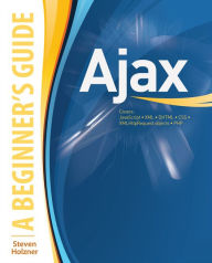 Title: Ajax : A Beginner's Guide, Author: Steven Holzner