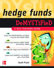 Title: Hedge Funds Demystified, Author: Scott Frush