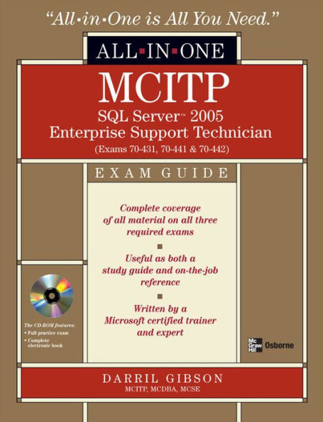 MCITP SQL Server 2005 Database Administration All-in-One Exam Guide (Exams 70-431, 70-443, & 70-444)