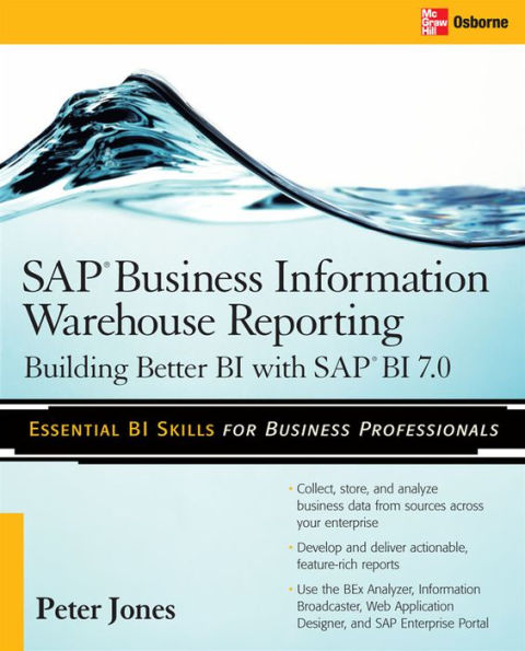 SAP Business Information Warehouse Reporting: Building Better BI with SAP BI 7.0