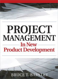 Title: Project Management in New Product Development, Author: Bruce T. Barkley