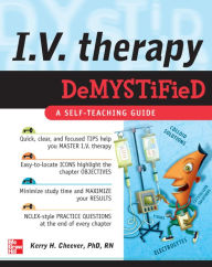 Title: IV Therapy Demystified: A Self-Teaching Guide, Author: Kerry Cheever