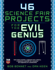 Title: 46 Science Fair Projects for the Evil Genius, Author: Bob Bonnet