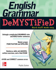 Title: English Grammar Demystified: A Self Teaching Guide, Author: Phyllis Dutwin