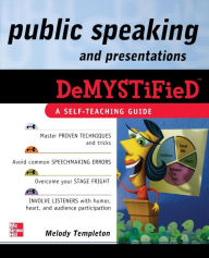 Title: Public Speaking and Presentations Demystified, Author: Melody Templeton