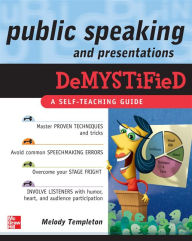Title: Public Speaking and Presentations Demystified, Author: Melody Templeton