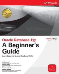 Title: Oracle Database 11g A Beginner's Guide, Author: Ian Abramson