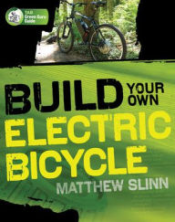 Title: Build Your Own Electric Bicycle, Author: Matthew Slinn