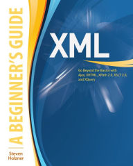 Title: XML: A Beginner's Guide: Go Beyond the Basics with Ajax, XHTML, XPath 2.0, XSLT 2.0 and XQuery, Author: Steven Holzner