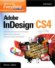 Title: How To Do Everything Adobe InDesign CS4 / Edition 1, Author: Donna Baker