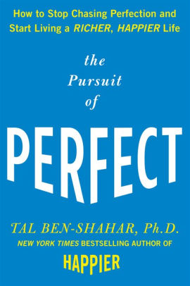 tal ben shahar the pursuit of perfect