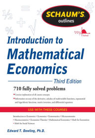 Title: Schaum's Outline of Introduction to Mathematical Economics, 3rd Edition, Author: Edward T. Dowling