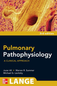 Title: Pulmonary Pathophysiology: A Clinical Approach, Third Edition, Author: Juzar Ali
