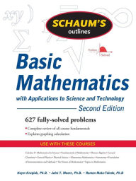 Title: Schaum's Outline of Basic Mathematics with Applications to Science and Technology, 2ed, Author: Haym Kruglak