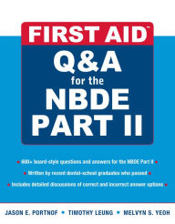 Title: First Aid Q&A for the NBDE Part II, Author: Jason E. Portnof