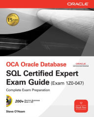 Title: OCE Oracle Database SQL Certified Expert Exam Guide (Exam 1Z0-047), Author: Steve O'Hearn