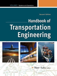 Title: Handbook of Transportation Engineering Volume I, 2e, Author: Myer Kutz