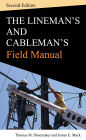 Lineman and Cablemans Field Manual, Second Edition