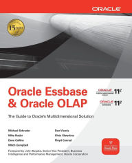 Title: Oracle Essbase & Oracle OLAP: The Guide to Oracle's Multidimensional Solution / Edition 1, Author: Chris Claterbos