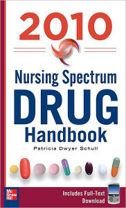 Title: Nursing Spectrum Drug Handbook 2010, Fifth Edition / Edition 5, Author: Patricia Schull