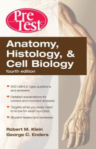 Title: Anatomy, Histology, and Cell Biology / Edition 4, Author: George C. Enders