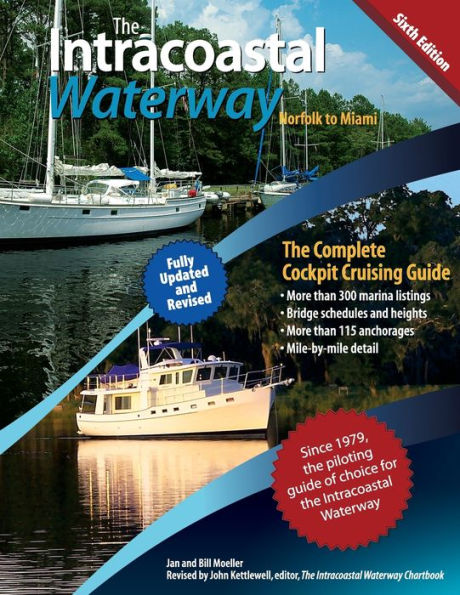 The Intracoastal Waterway, Norfolk to Miami: Complete Cockpit Cruising Guide, Sixth Edition