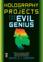 Holography Projects for the Evil Genius
