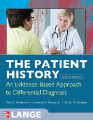 Title: The Patient History: Evidence-Based Approach / Edition 2, Author: Lawrence Tierney