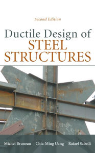 Title: Ductile Design of Steel Structures, 2nd Edition, Author: Michel Bruneau
