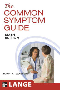 Title: The Common Symptom Guide, Sixth Edition / Edition 6, Author: Harold Sox