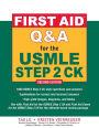 First Aid Q&A for the USMLE Step 2 CK, Second Edition / Edition 2