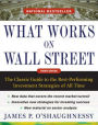 What Works on Wall Street, Fourth Edition: The Classic Guide to the Best-Performing Investment Strategies of All Time / Edition 4